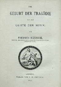 Die Geburt der Tragödie aus dem Geiste der Musik (1872)